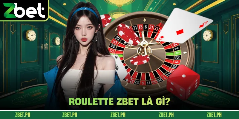 Roulette zbet là gì?